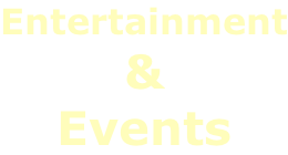 Entertainment & Events